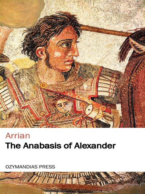 Title details for The Anabasis of Alexander by Arrian - Wait list